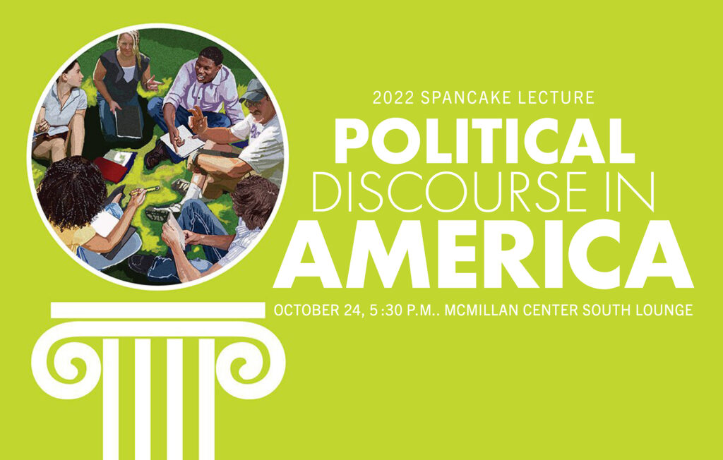 Spancake Lecture on Political Discourse in America